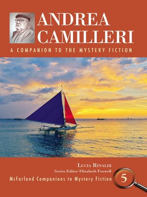 Andrea Camilleri A Companion To The Mystery Fiction Mcfarland
Companions To Mystery Fiction